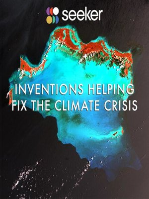cover image of Inventions Helping Fix the Climate Crisis